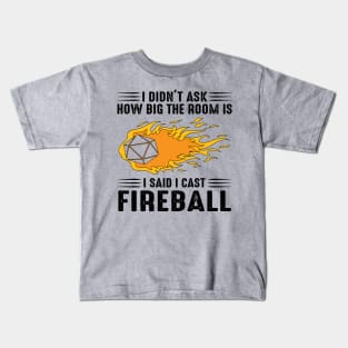 I cast Fireball Wizard Sorcerer DM Gift TTRPG Kids T-Shirt